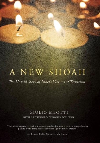 A New Shoah: The Untold Story of Israel's Victims of Terrorism cover