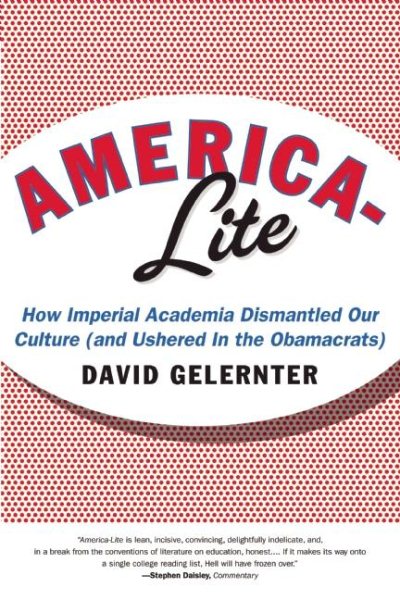 America-Lite: How Imperial Academia Dismantled Our Culture (and Ushered In the Obamacrats) cover