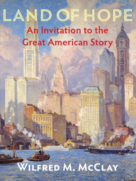 Land of Hope: An Invitation to the Great American Story cover