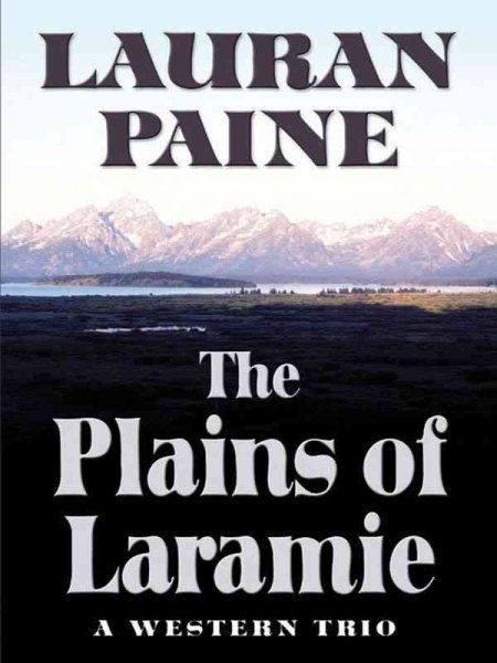 The Plains of Laramie: A Western Trio (Five Star First Edition Mystery Series) cover