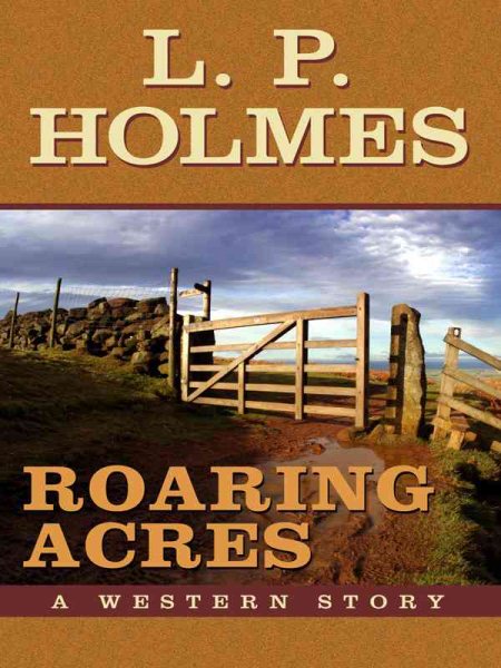 Roaring Acres: A Western Story (Five Star Western Series) (Five Star Western Series) cover