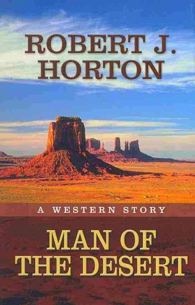 Man of the Desert: A Western Story (Five Star Western Series) cover