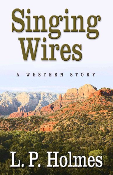Singing Wires: A Western Story (Five Star Western Series) cover