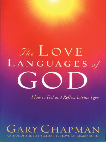 The Love Languages of God (Christian Softcover Originals) cover