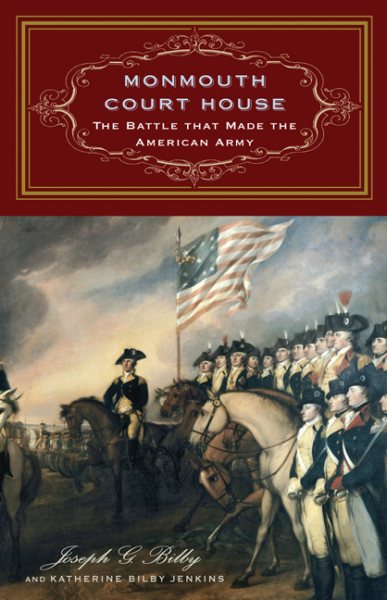 Monmouth Court House: The Battle that Made the American Army cover