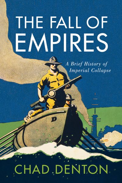 The Fall of Empires: A Brief History of Imperial Collapse cover