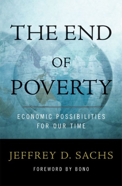 The End of Poverty: Economic Possibilities for Our Time cover