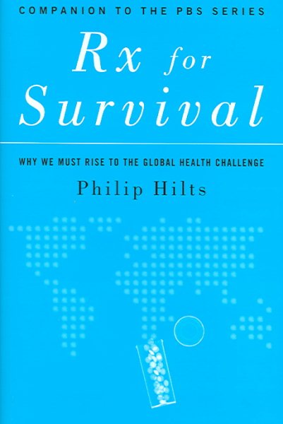 Rx for Survival: Why We Must Rise to the Global Health Challenge cover