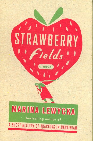 Strawberry Fields: A Novel