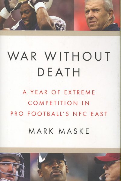 War Without Death: A Year of Extreme Competition in Pro Football's NFC East