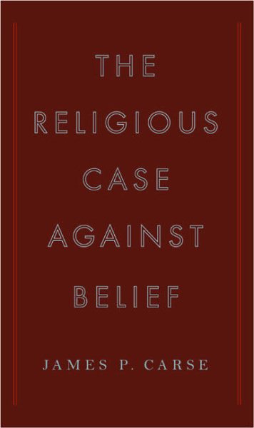 The Religious Case Against Belief cover