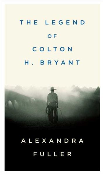 The Legend of Colton H. Bryant cover