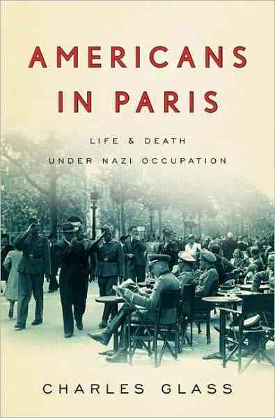 Americans in Paris: Life and Death Under Nazi Occupation cover