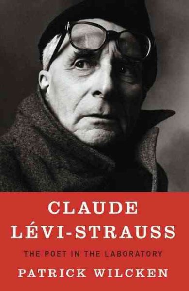 Claude Levi-Strauss: The Poet in the Laboratory cover