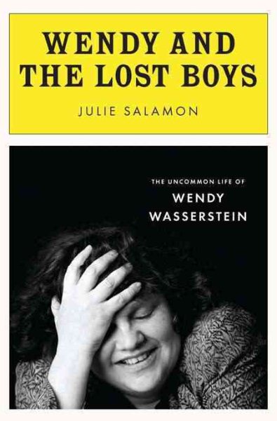 Wendy and the Lost Boys: The Uncommon Life of Wendy Wasserstein cover