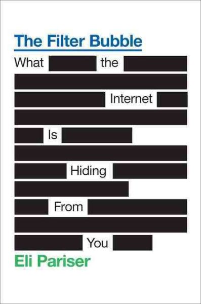 The Filter Bubble: What the Internet Is Hiding from You cover