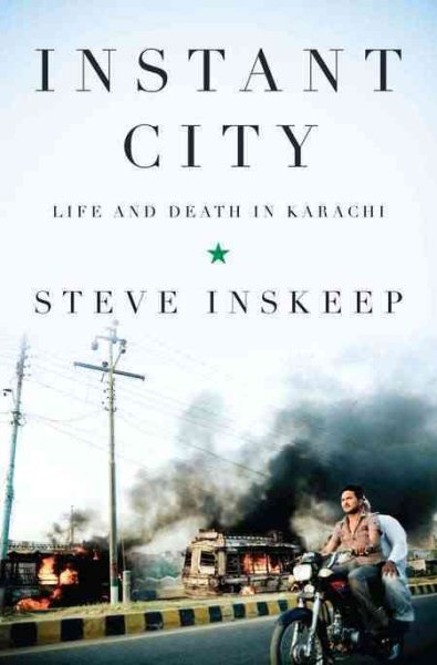 Instant City: Life and Death in Karachi cover