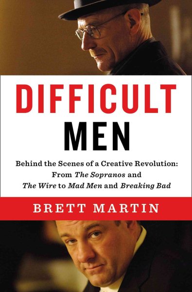Difficult Men: Behind the Scenes of a Creative Revolution: From The Sopranos and The Wire to Ma d Men and Breaking Bad cover