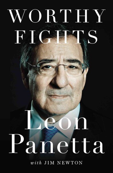 Worthy Fights: A Memoir of Leadership in War and Peace cover