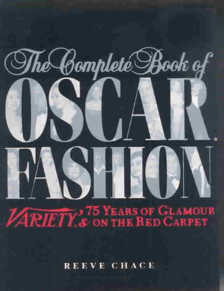 The Complete Book of Oscar Fashion: Variety's 75 Years of Glamour on the Red Carpet cover