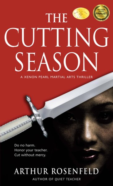 The Cutting Season: A Xenon Pearl Martial Arts Thriller (Xenon Pearl Martial Arts Thrillers) cover