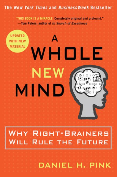A Whole New Mind: Why Right-Brainers Will Rule the Future cover