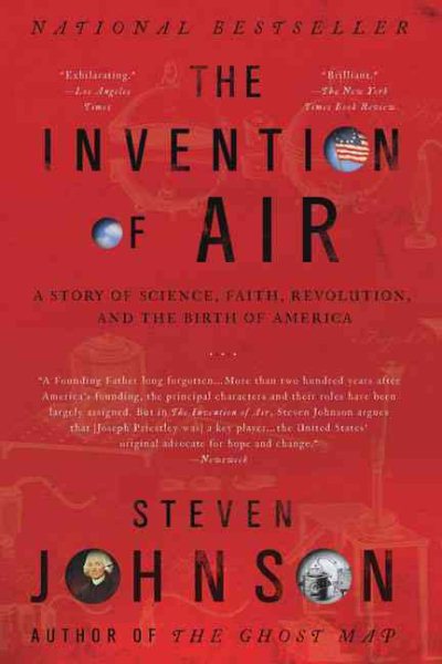 The Invention of Air: A Story Of Science, Faith, Revolution, And The Birth Of America cover