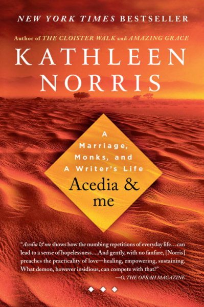 Acedia & me: A Marriage, Monks, and a Writer's Life cover