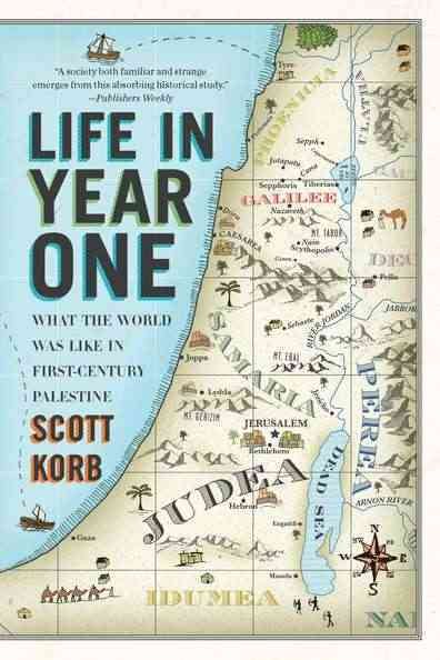 Life in Year One: What the World Was Like in First-Century Palestine cover