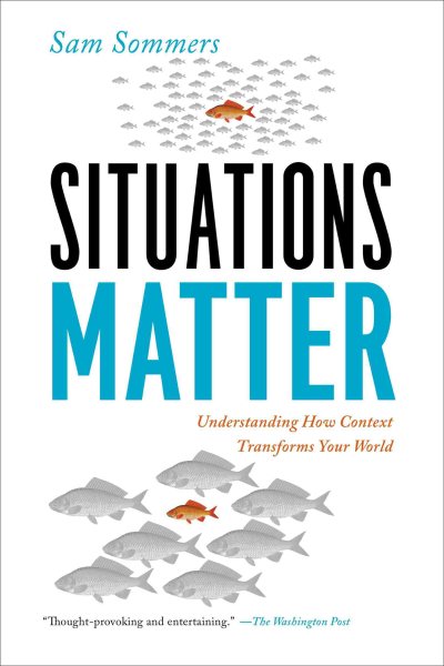 Situations Matter: Understanding How Context Transforms Your World cover