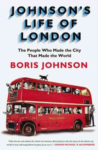 Johnson's Life of London: The People Who Made the City that Made the World cover