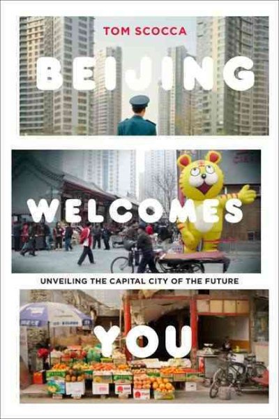 Beijing Welcomes You: Unveiling the Capital City of the Future cover
