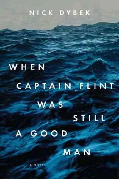 When Captain Flint Was Still a Good Man cover