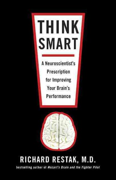 Think Smart: A Neuroscientist's Prescription for Improving Your Brain's Performance cover