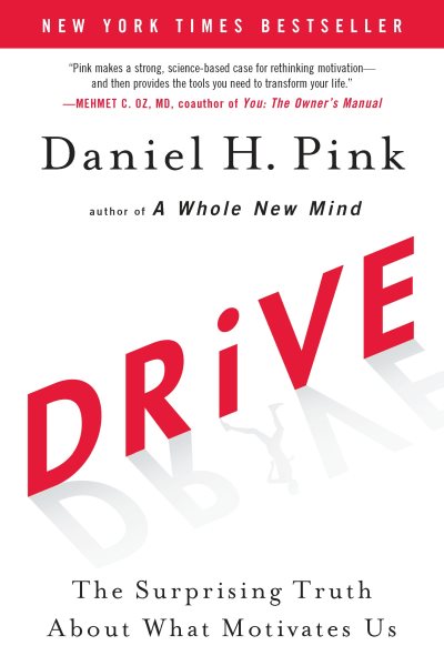 Drive: The Surprising Truth About What Motivates Us cover