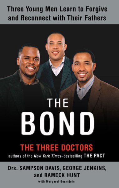 The Bond: Three Young Men Learn to Forgive and Reconnect with Their Fathers cover