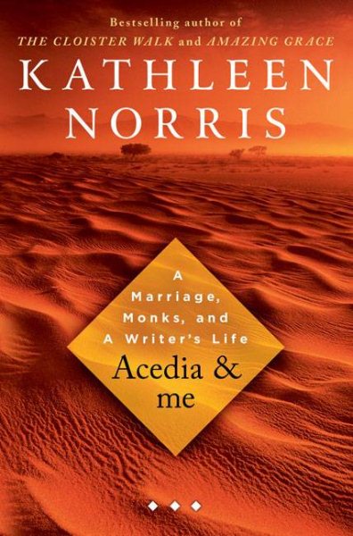Acedia & Me: A Marriage, Monks, and a Writer's Life cover