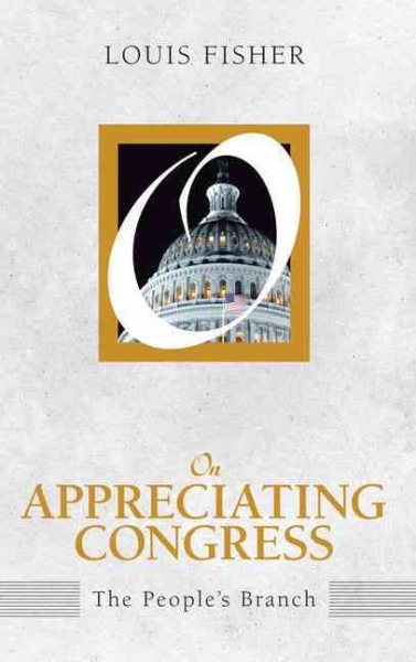 On Appreciating Congress: The People's Branch (On Politics) cover