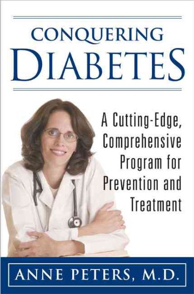 Conquering Diabetes: A Cutting-Edge, Comprehensive Program for Prevention and Treatment cover