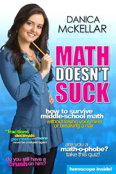 Math Doesn't Suck: How to Survive Middle-School Math Without Losing Your Mind or Breaking a Nail cover