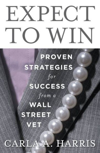 Expect to Win: Proven Strategies for Success from a Wall Street Vet cover