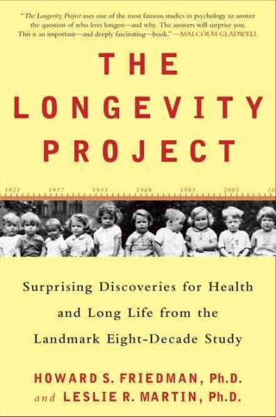 The Longevity Project: Surprising Discoveries for Health and Long Life from the Landmark Eight-Decade S tudy cover
