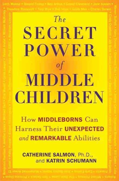 The Secret Power of Middle Children: How Middleborns Can Harness Their Unexpected and RemarkableAbilities cover
