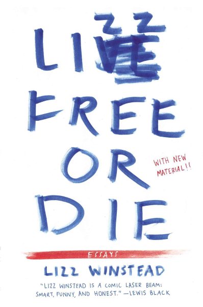 Lizz Free or Die: Essays cover