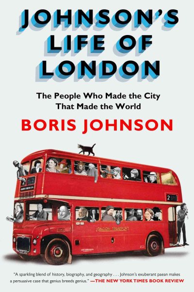 Johnson's Life of London: The People Who Made the City that Made the World cover