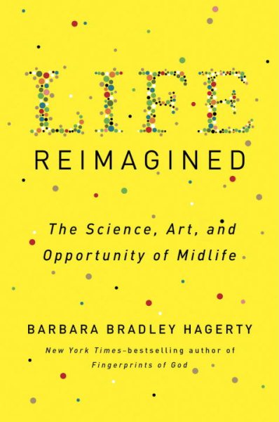 Life Reimagined: The Science, Art, and Opportunity of Midlife cover