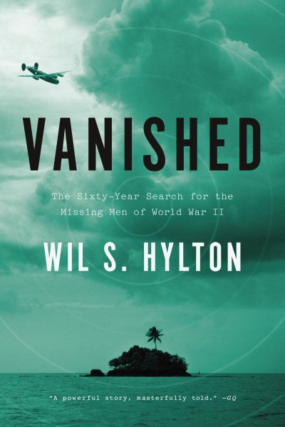 Vanished: The Sixty-Year Search for the Missing Men of World War II cover