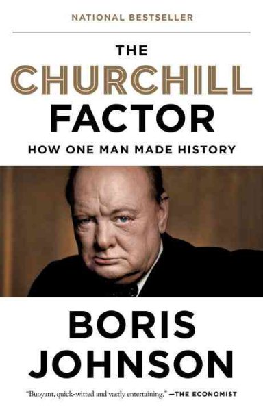 The Churchill Factor: How One Man Made History cover