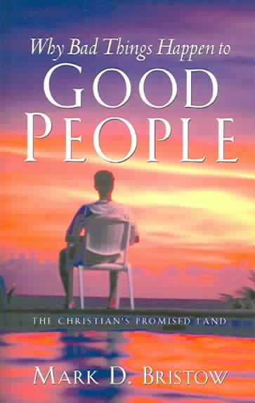 Why Bad Things Happen to Good People (The Christian's Promised Land) cover