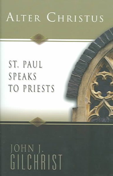 Alter Christus: St. Paul Speaks to Priests cover